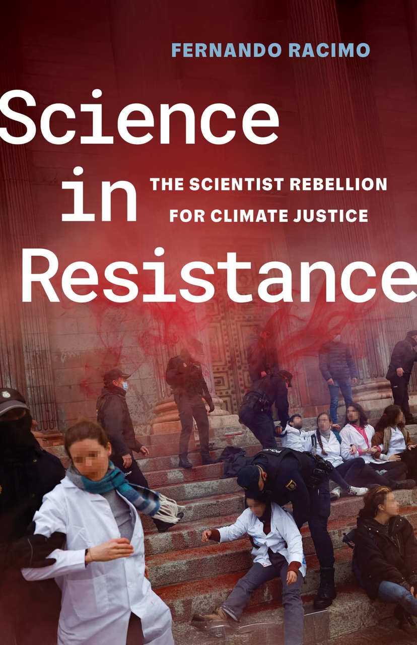 Science in Resistance: The Scientist Rebellion for Climate Justice, with Fernando Racimo